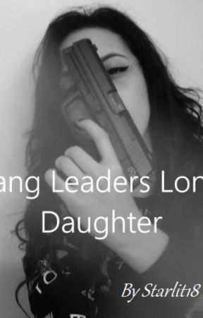 Gang leaders long Lost Daughter by starlit18