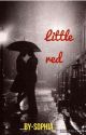 Little red  by sophia356