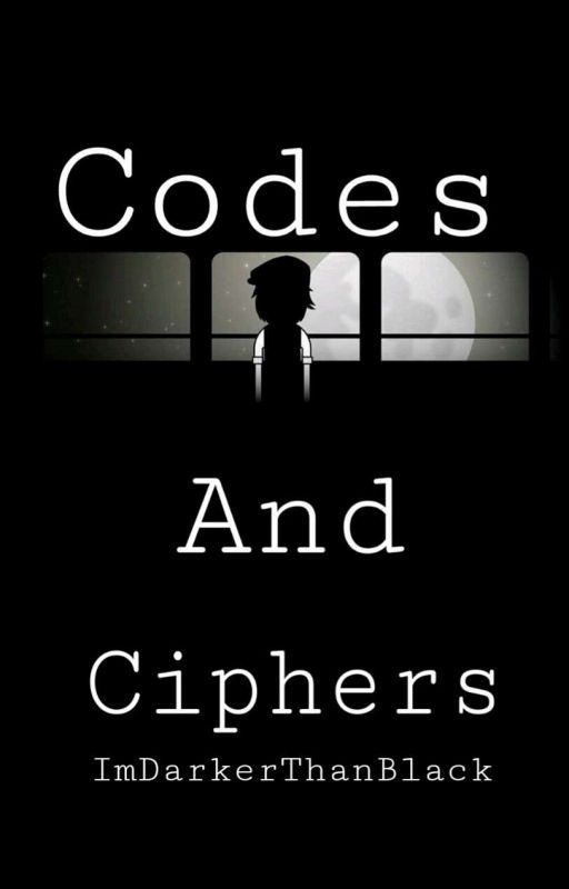 Codes And Ciphers by SACHIKOOOOOO