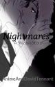 Nightmares (A Shizaya Fanfic) by AnimeAndDavidTennant