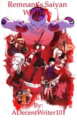 Remnant's Saiyan Warriors (RWBY x Male Saiyan Reader) cover