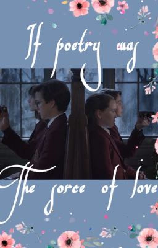 If Poetry Was The Sorce Of Love  by Sherlyisinthetardis