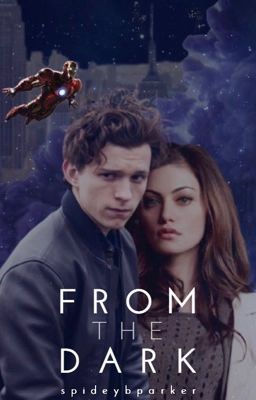 From The Dark | Peter Parker x OC ✔️ cover