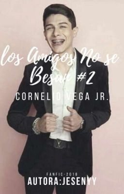 ~LOS AMIGOS NO SE BESAN #2™~ [Cornelio vega jr.] cover