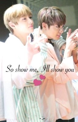 So show me, I'll show you 💕 <Vkook> cover