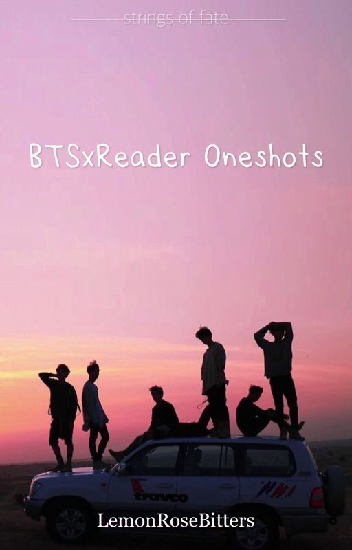 BTSxReader oneshots by LemonRoseBitters