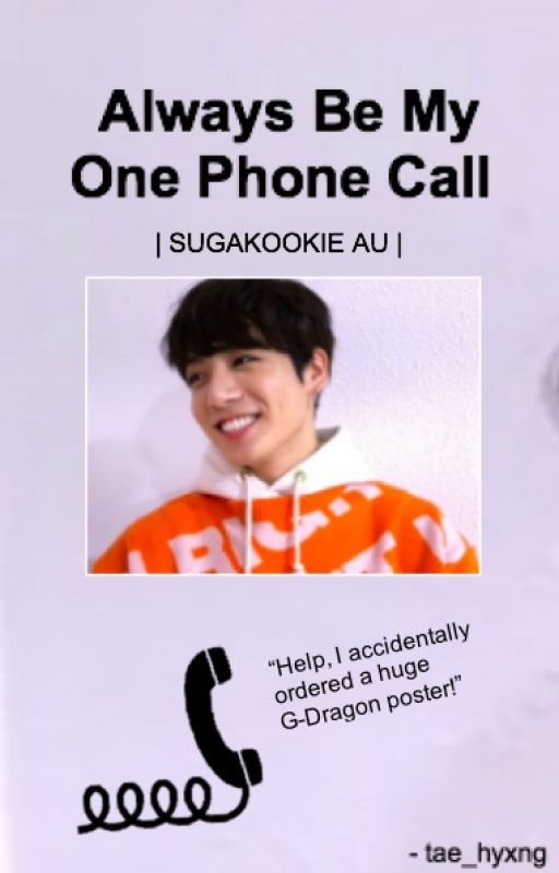 Always Be My One Phone Call  | sugakookie | by tae_hyxng