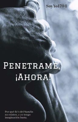 Penetrame, ¡ahora! [NamJin] cover