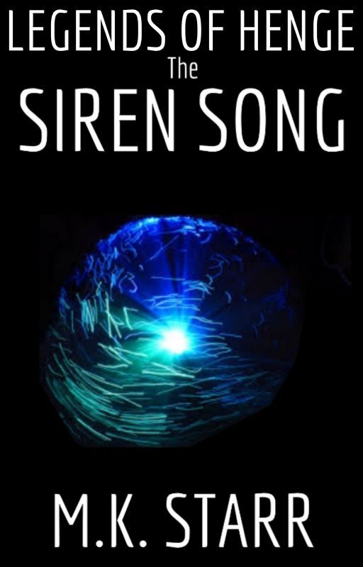 The Siren Song - Book 2 of the Legends of Henge Series by mkstarr1