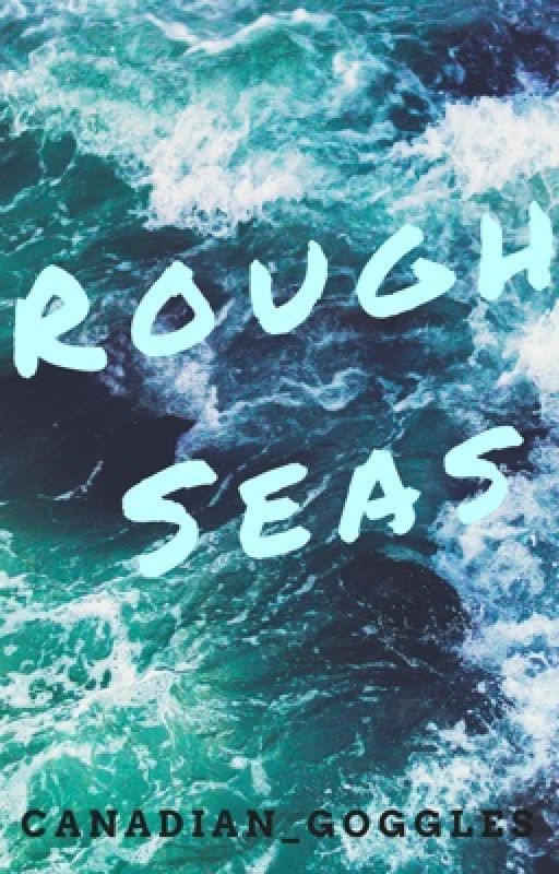 Rough Seas by Canadian_Goggles