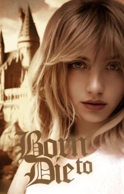 born to die ━━ wizarding world cover