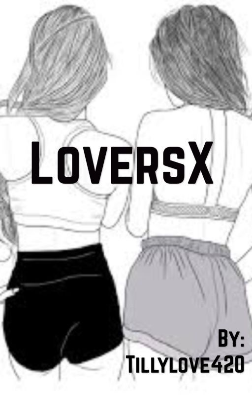 LoversX by Tillylove420