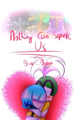 Nothing can Separate Us『 Iggy Koopa X OC 』 cover