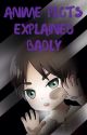 Anime plots explained badly by taehyxng_k