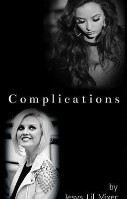 Complications [Jerrie Fanfiction] cover