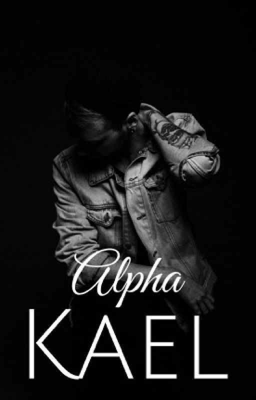 Alpha Kael ✔️ by Midika