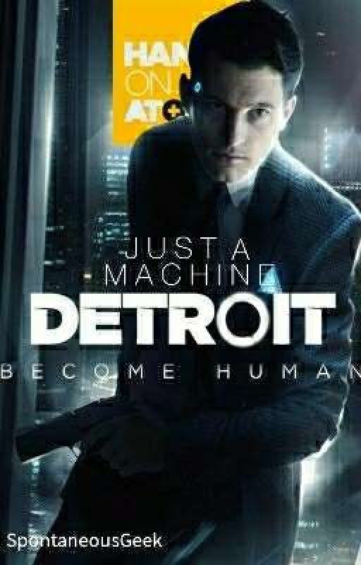 Just a MACHINE | Connor X OC / Reader Detroit: Become Human by foxollo