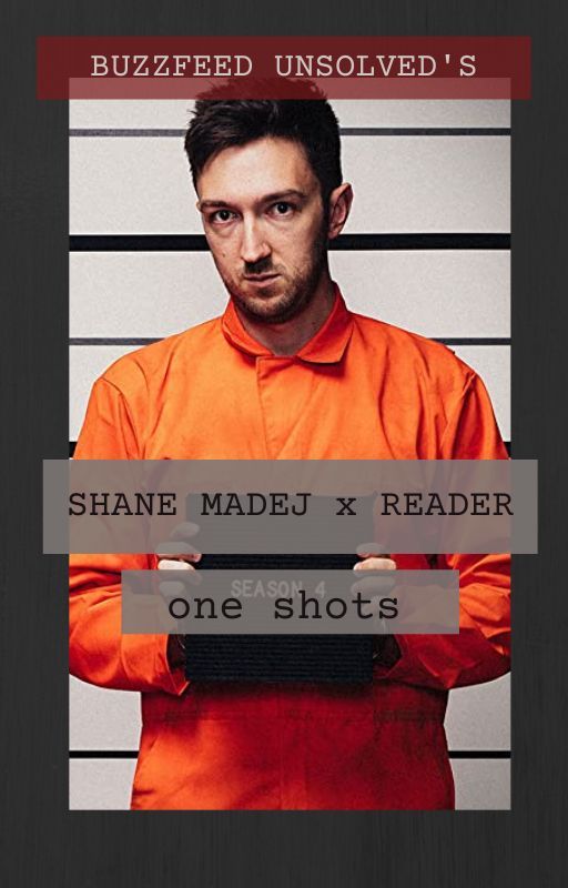 Shane Madej x reader by qquarksnstuff