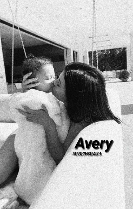 AVERY. [SEQUEL] by -herronsbaby