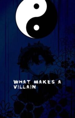 What Makes a Villain  by miketta7