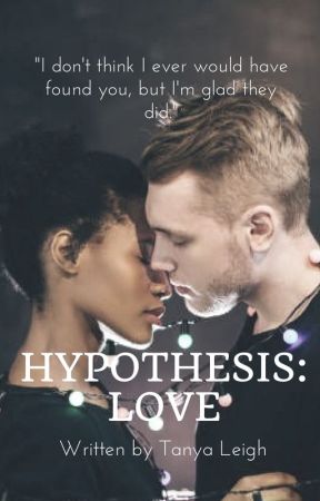 Hypothesis : Love by NocturnalReader99