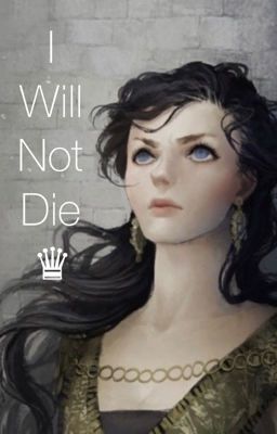 ♛ I Will Not Die ♛ cover