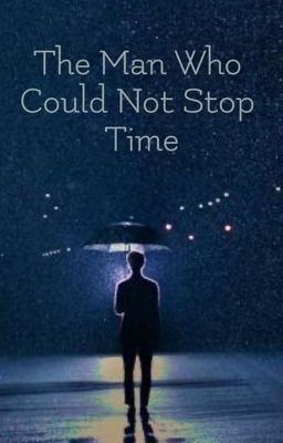 The Man Who Could Not Stop Time (Monsta X Fanfiction) cover