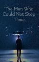 The Man Who Could Not Stop Time (Monsta X Fanfiction) by seastarssaki