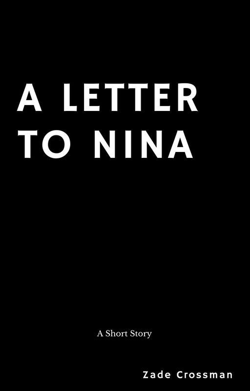 A Letter to Nina by zade_crossman