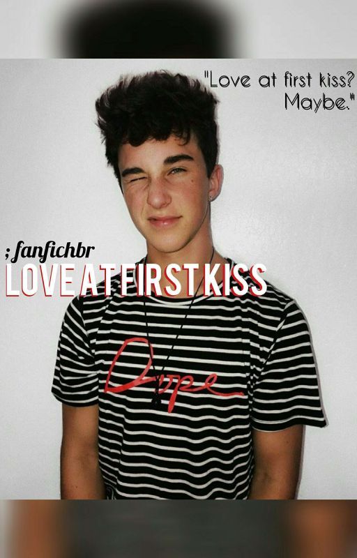 Love At First Kiss; A Hunter Rowland Fanfiction by fanfichbr