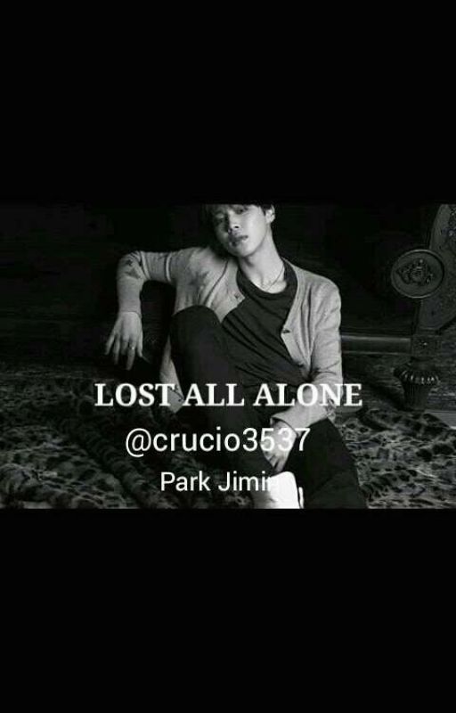 LOST ALL ALONE II Jimin ff by Crucio3537