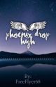 Phoenix Drop High x Reader by FreeFlyer68