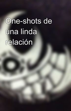 One-shots de una linda relación by Roroanama2003