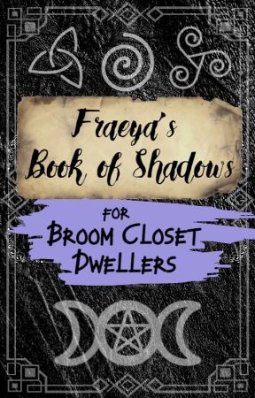 The Book of Shadows of a Broom Closet Dweller *EDITING* by _UNCHAINED_