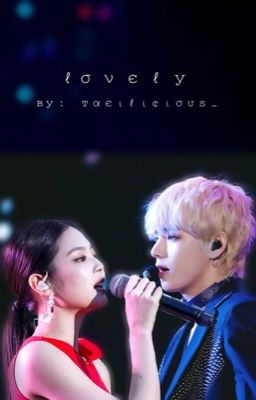 『 lovely » taennie ✔️』 cover