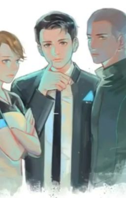 Detroit become human X reader {CLOSED} cover