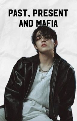 Past, Present and Mafia; SEVENTEEN ✔ cover