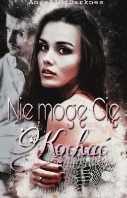 Nie mogę Cię kochać ✔ cover