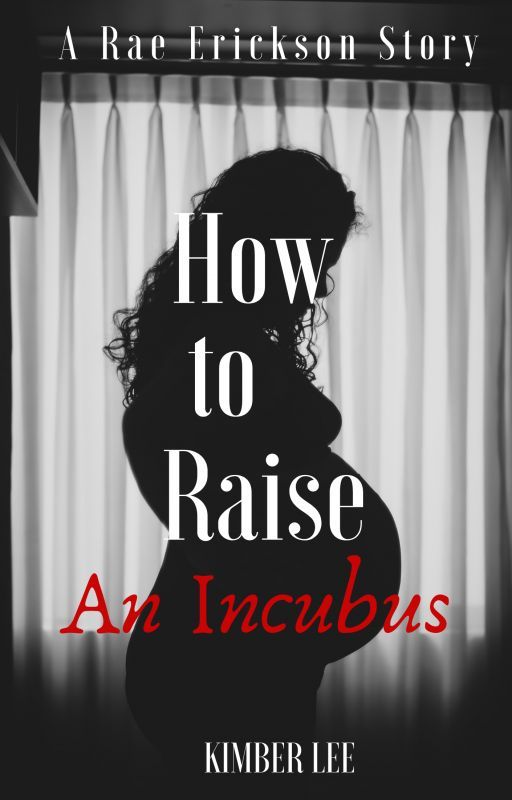 How to Raise an Incubus, #2 by KanyeInterruptedMe