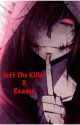 Jeff The Killer X Reader by ThePerfectBlur