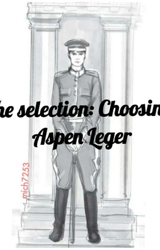 The Selection: Choosing Aspen Leger by mich7253