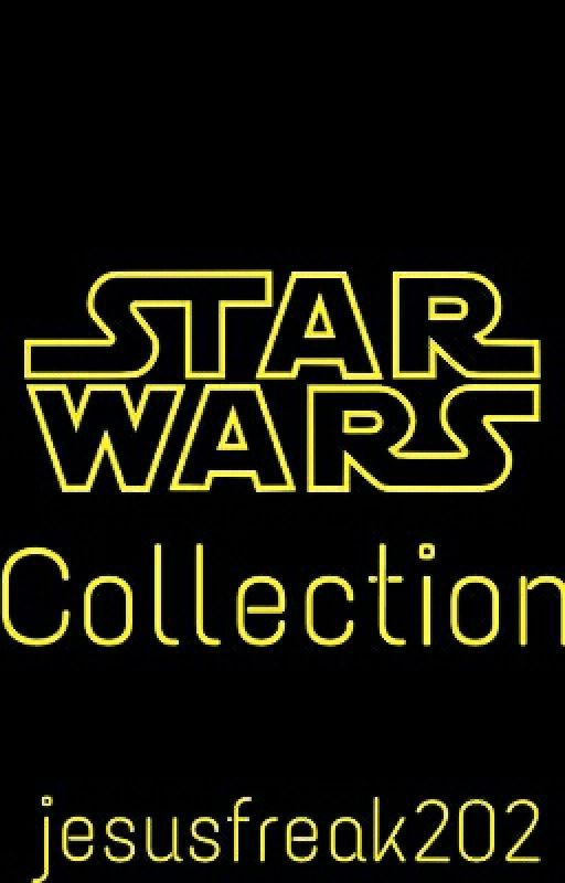 Star Wars Collections by jesusfreak202