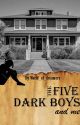 The five dark boys and me [ Supprimée ] by Words_of_dreamers