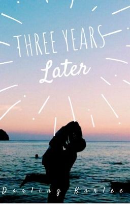 Three Years Later | ✓ cover