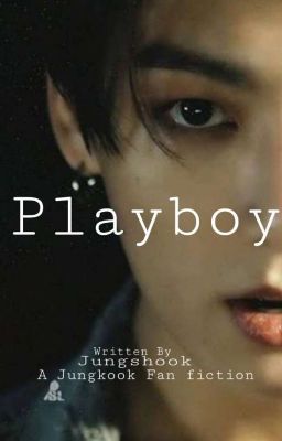 Playboy || Jeon Jungkook FF  cover