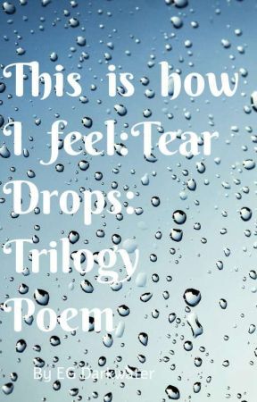 Tear Drops by GalaxyWindsthemunant