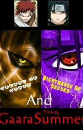 Dreams of Gaara and Nightmares of Sasuke. (Gaara Love Story) (Finished) by Levi-Summer