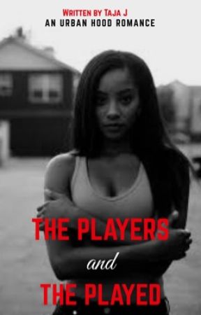 The Players & the Played  by officialtajaj