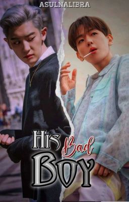 His Bad Boy (CHANBAEK) [Boyxboy]✅ cover