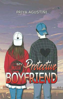 My Protective Boyfriend ✔  [ SUDAH TERBIT ] cover